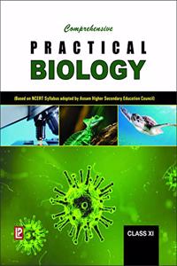 COMPREHENSIVE PRACTICAL BIOLOGY XI (ASSAM BOARD)