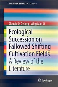 Ecological Succession on Fallowed Shifting Cultivation Fields