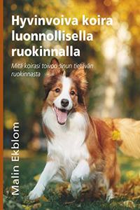 Hyvinvoiva koira luonnollisella ruokinnalla