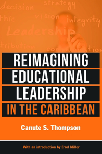 Reimagining Educational Leadership in the Caribbean