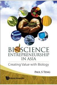 Bioscience Entrepreneurship in Asia: Creating Value with Biology