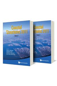 Coastal Structures 2011 - Proceedings of the 6th International Conference (in 2 Volumes)