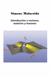 Introducción a vectores, matrices y tensores