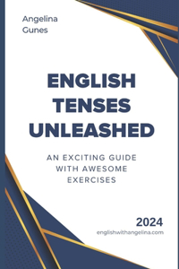 English Tenses Unleashed