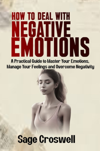 How to Deal with Negative Emotions