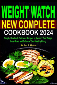 Weight Watch New Complete Cookbook 2024