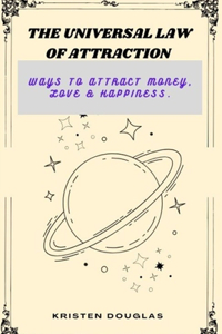 The Universal Law of Attraction