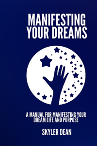 Manifesting Your Dreams