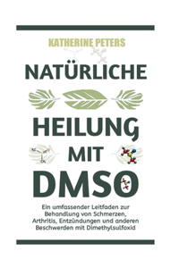 Natürliche Heilung Mit Dmso