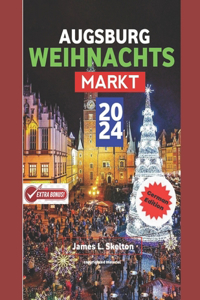 Augsburg Weihnachts Markt 2024