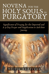 Novena For The Holy Souls In Purgatory