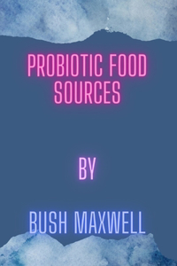 Probiotic Food Sources