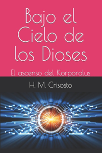 Bajo el Cielo de los Dioses