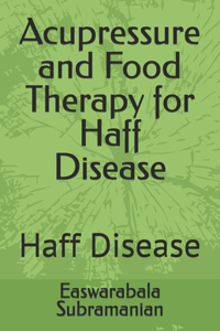 Acupressure and Food Therapy for Haff Disease