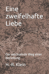 Eine zweifelhafte Liebe