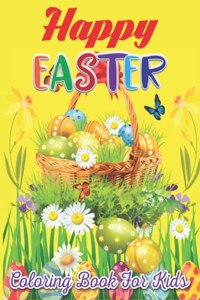 Happy Easter Coloring Book for Kids