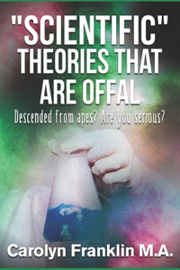 Scientific Theories That Are Offal