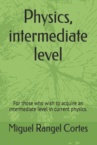 Physics, intermediate level