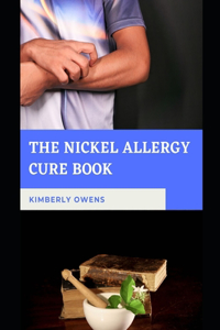 The Nickel Allergy Cure Book
