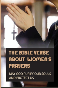 Bible Verse About Women's Prayers