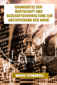 Grundsätze Der Wirtschaft Und Geschäftsverwaltung Zur Antizipierung Der Krise