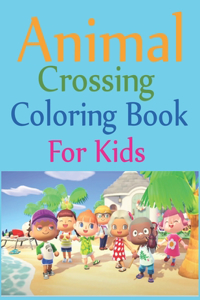 Animal Crossing Coloring Book For Kids: Animal Crossing Coloring Book For Adults