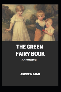 The Green Fairy Book Annotated
