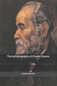 The Autobiography of Charles Darwin