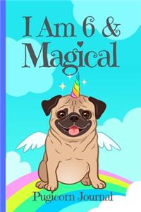 Pugicorn Journal I Am 6 & Magical