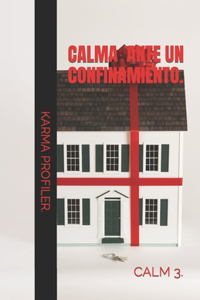 CALMA ante un confinamiento.
