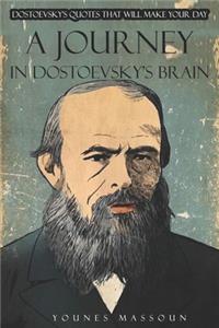 A Journey in Dostoevsky's Brain