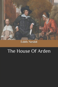 The House Of Arden