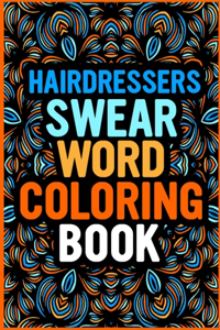 Hairdressers Swear Word Coloring Book