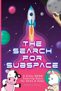 The Search for Subspace: A Kinky BDSM Coloring Story for Doms & Subs