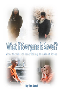 What if Everyone is Saved?