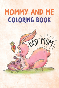 Mommy And Me Coloring Book for Kids and Moms