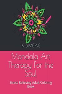Mandala Art Therapy For the Soul