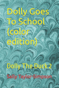 Dolly Goes To School (color edition)