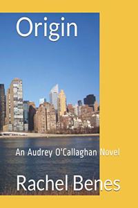 Origin: An Audrey O'Callaghan Novel