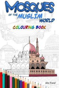 Mosques of the Muslim World Colouring Book