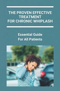 Proven Effective Treatment For Chronic Whiplash