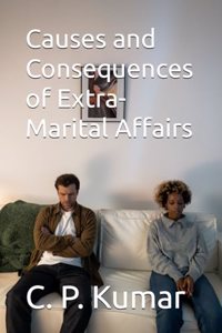 Causes and Consequences of Extra-Marital Affairs