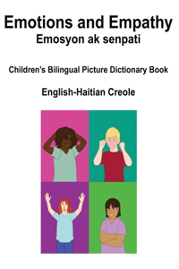 English-Haitian Creole Emotions and Empathy / Emosyon ak senpati Children's Bilingual Picture Book