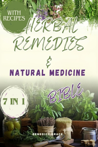 Herbal Remedies & Natural Medicine Bible