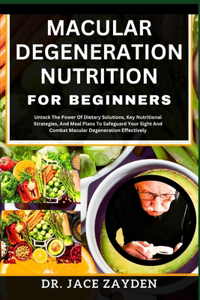 Macular Degeneration Nutrition for Beginners