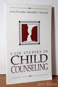 Case Studies in Child Counseling