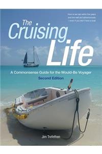 Cruising Life: A Commonsense Guide for the Would-Be Voyager