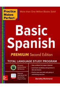 Practice Makes Perfect Basic Spanish, Second Edition