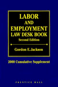 Labor and Employment Law Desk Book, 2000 Supplement