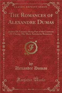 The Romances of Alexandre Dumas, Vol. 2